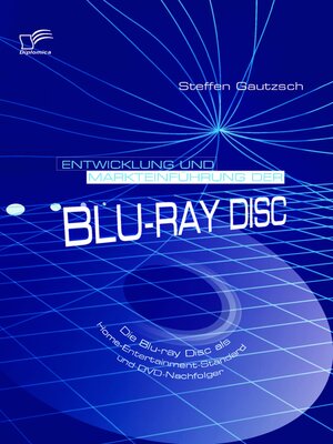 cover image of Entwicklung und Markteinführung der Blu-ray Disc